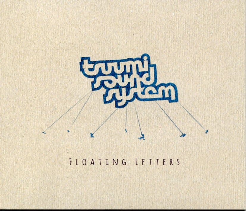 Tsuumi Sound System: Floating letters