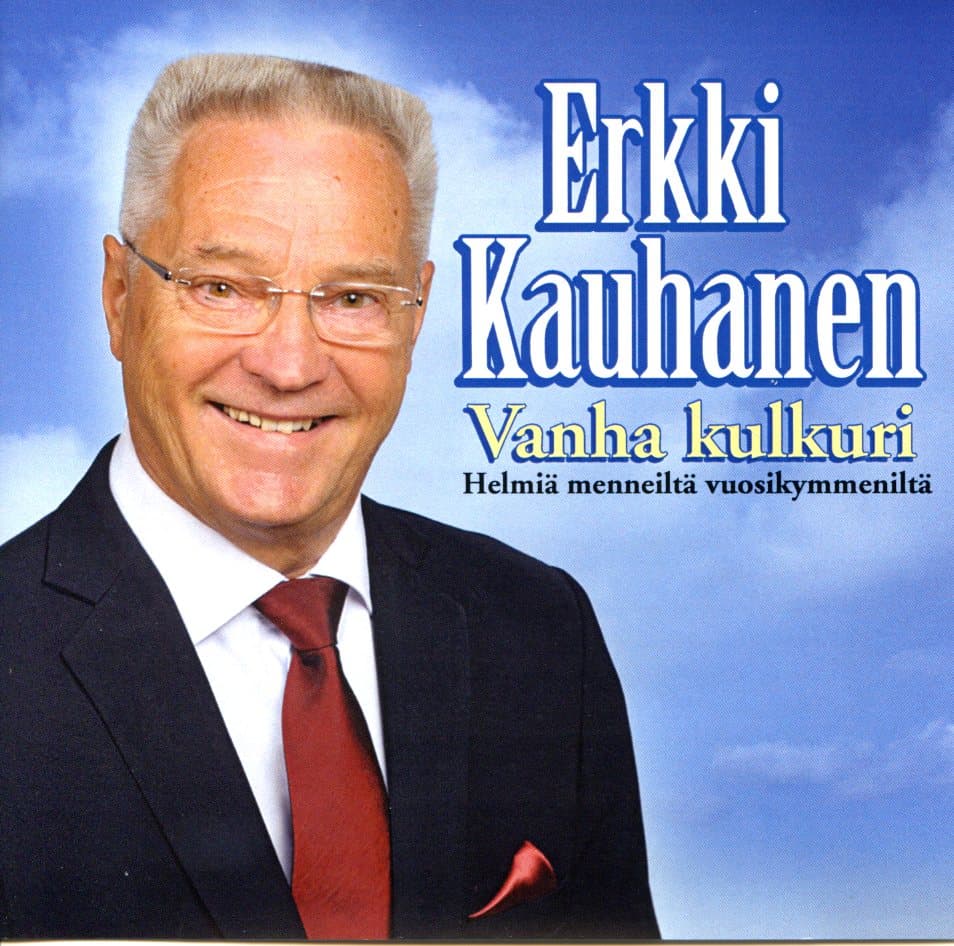 Kauhanen Erkki: Vanha kulkuri - Helmiä menneiltä vuosikymmeniltä