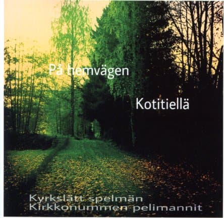 Kirkkonummen pelimannit: På hemvägen - Kotitiellä