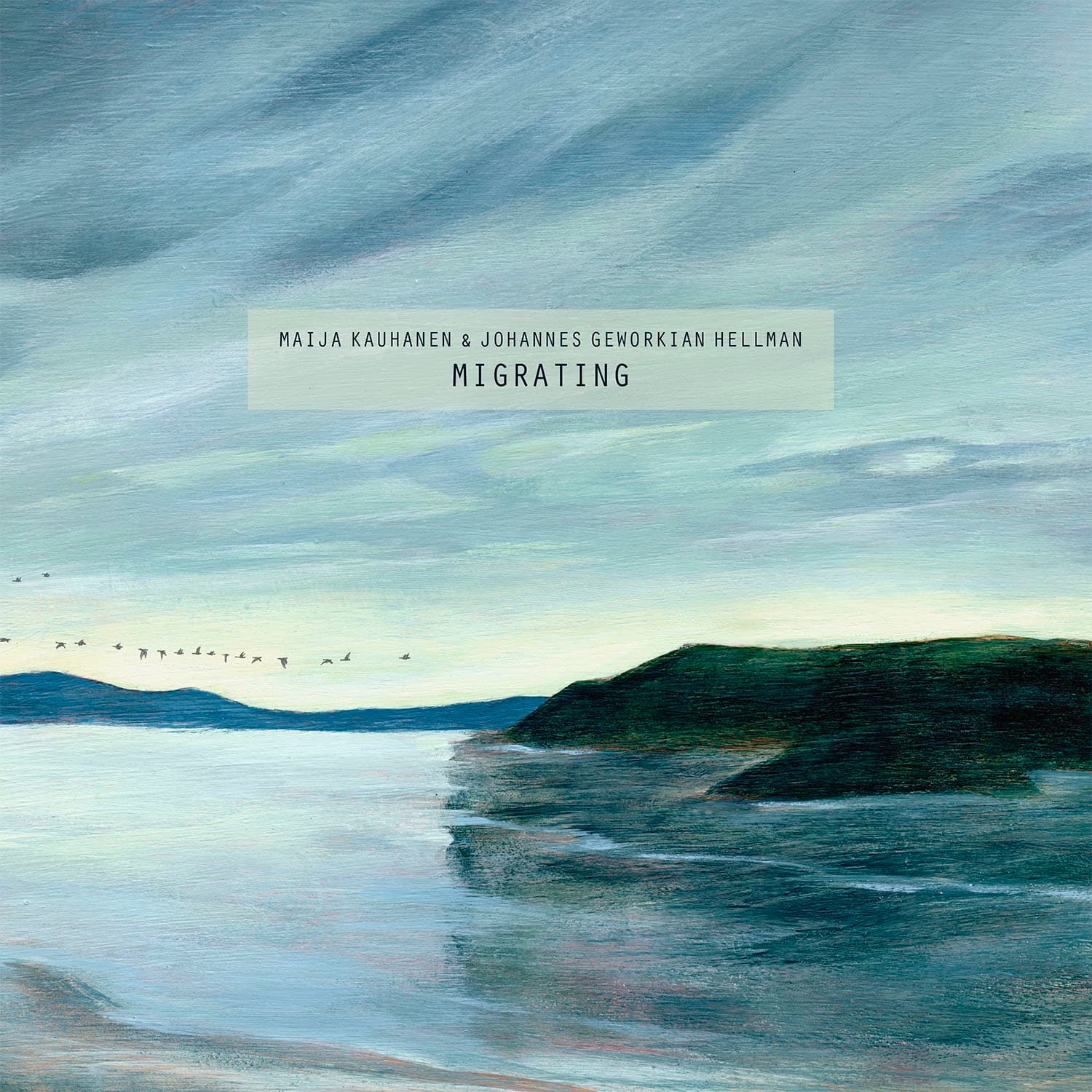 Kauhanen Maija & Johannes Geworkian Hellman: Migrating