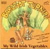 Barefoot Turnips: My Wild Irish Vegetables
