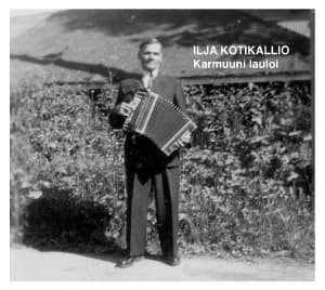Kotikallio Ilja: Karmuuni lauloi