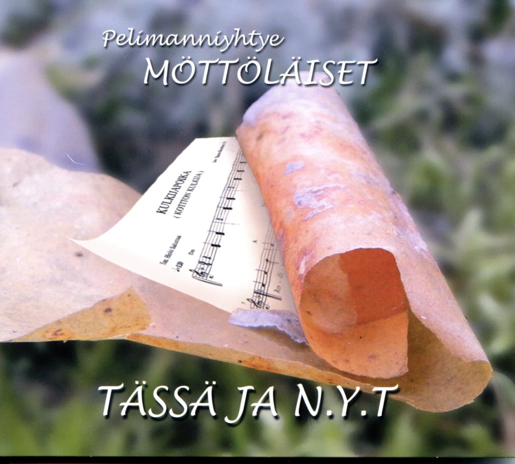 Pelimanniyhtye Möttöläiset: Tässä ja N.Y.T