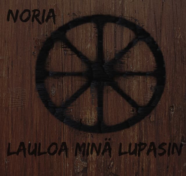 Noria: Lauloa minä lupasin