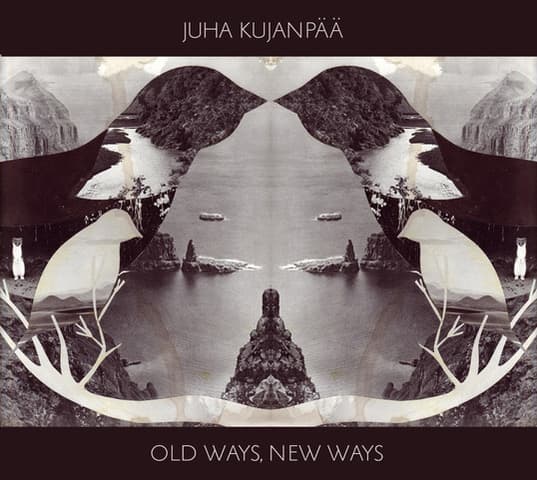 Kujanpää Juha: Old Ways, New Ways