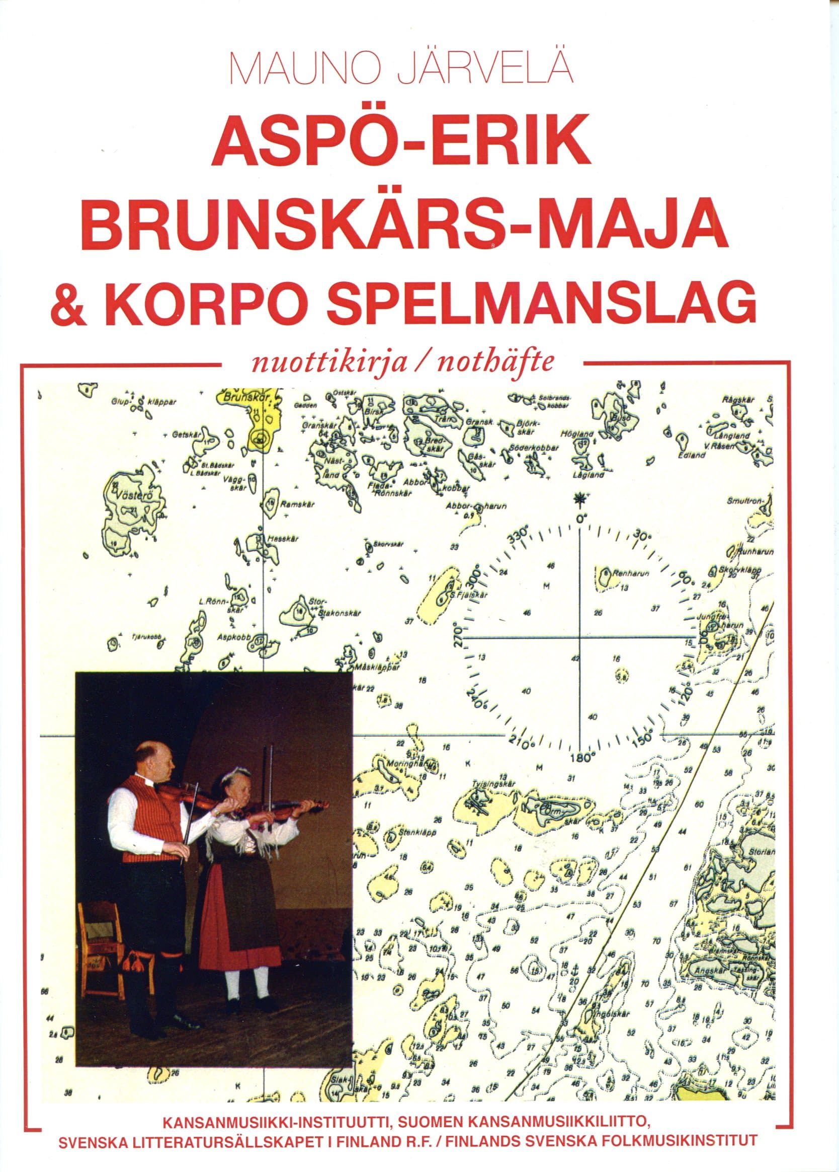 Järvelä Mauno: Aspö-Erik, Brunskärs-Maja & Korpo Spelmanslag -nuottikirja