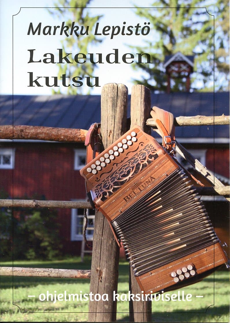 Lepistö Markku: Lakeuden kutsu - ohjelmistoa kaksiriviselle