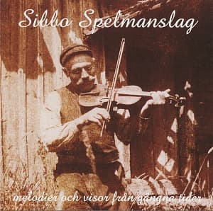 Sibbo spelmanslag: Melodier och visor från gångna tider